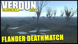 Verdun Release Stream ► Flandern Deathmatch  Livestream Gameplay German v213 [upl. by Selway320]