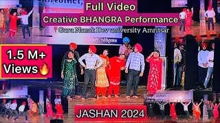 Full Video 😍 Creative BHANGRA performance  Jashan 2024  Bhangra  Guru Nanak Dev university [upl. by Mazlack836]