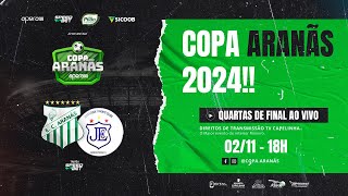 013 COPA ARANÃS APERAM 2024  QUARTAS DE FINAL  VOLTA    ARANÃS X JUVENTUDE   021124 [upl. by Ahsataj]