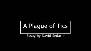 David Sedaris  quotA Plague of Ticsquot Audiobook [upl. by Inihor]