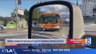 LA Metro bus lines could see delays due to possible driver quotsickoutquot [upl. by Onailimixam546]