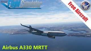 Freeware Aircraft  Airbus A330 MRTT  FlightReview  Microsoft Flight Simulator 2020 [upl. by Jelle]