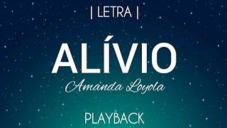 Alívio Playback Amanda Loyola  Legendado [upl. by Okubo]