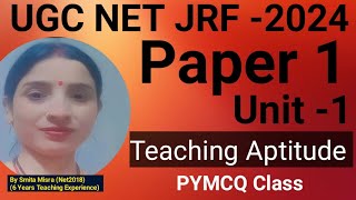 teaching Aptitude unit 1 paper 1 ugc net jrf exam 2024  by Smita Misra [upl. by Ttayw]