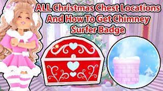 ALL Christmas Chest Locations And How To Get Chimney Surfer Badge Royale High Update [upl. by Appleby]