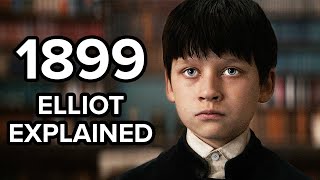 1899 Netflix Elliot Explained [upl. by Eldridge144]