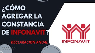 Como Agregar Constancia de Intereses INFONAVIT 2023  Declaración Anual [upl. by Haimaj]