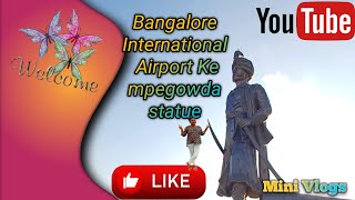 Kempegowda International Airport bangalore statue [upl. by Ainezey]