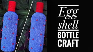 Egg Shell Bottle CraftBottle Art Using Egg ShellSimple And Easy Bottle Art [upl. by Michaud]