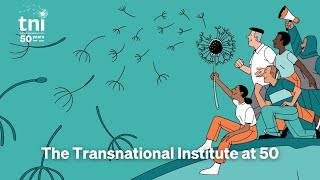 The Transnational Institute at 50 [upl. by Paxon]