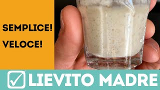 Lievito Madre la ricetta più semplice e veloce [upl. by Alimak]