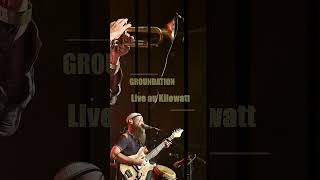 Teaser3 GROUNDATION  Live Kilowatt 2024 [upl. by Eilerua170]