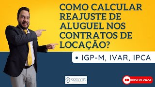 Como calcular reajuste de aluguel nos contratos de locação IGPM IVAR IPCA [upl. by Hands]