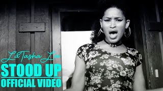 LaTasha Lee  Stood Up  Official Music Video [upl. by Ecirehc]