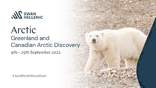 Greenland and Canadian Arctic Discovery  Swan Hellenic  9th  25th September 2022 [upl. by Naryb]