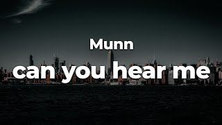 Munn  can you hear me LetraLyrics  Official Music Video [upl. by Anatol]