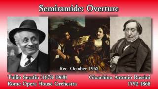 Rossini Semiramide Overture Serafin 1963 ロッシーニ セミラーミデ序曲 セラフィン [upl. by Noiztneb]