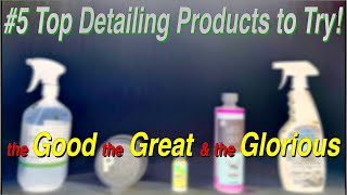 5 of the Best Detailing Products you could Buy [upl. by Eiznek718]