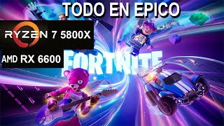 FORTNITE TEMPORADA 1 CAPITULO 5  RX 6600  RYZEN 7 5800X  TODO EN EPICO [upl. by Llerrod]