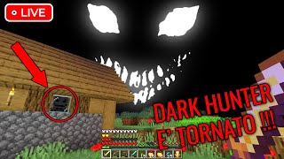 DARK HUNTER E TORNATO  quotMAINquot DOPO 7 ANNI  Minecraft Horror EP6 [upl. by Hacceber]