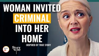 Woman Invited Criminal Into Her Home  DramatizeMeSpecial [upl. by Bunch]