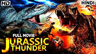 JURASSIC THUNDER  Full Hd Hollywood Hindi Dubbed Movie 2023  Best Adventure Action Movies [upl. by Wendeline]