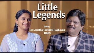 Little Legends Meet DrAmritha Varshini Raghavan the new age medico [upl. by Giuseppe]