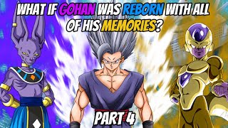 What if gohan was reborn with all his memories part four [upl. by Neeliak]