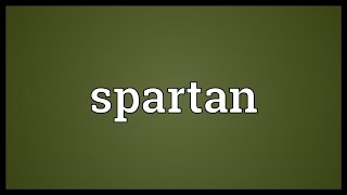 Spartan Meaning [upl. by Oninotna]