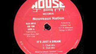 Nouveaux Nation  Its Just A Dream Club Mix [upl. by Aurea]