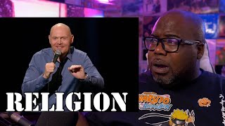 IM QUESTIONING MYSELF NOW Bill Burr  Religious people Arent REAL [upl. by Htrowslle]