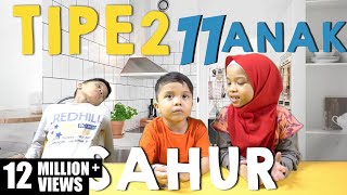 TIPE  TIPE SAHUR Gen Halilintar  Special Ramadhan  11 Anak [upl. by Trbor]