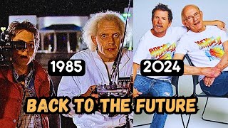 Back to the future 1985  ★Cast Then and Now 2024  How They Changed Beforeafter20 movie [upl. by Clem]