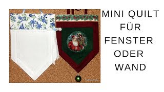 Mini Quilt alsScheibengardine Wandbehang nähen für Anfänger [upl. by Ahron323]