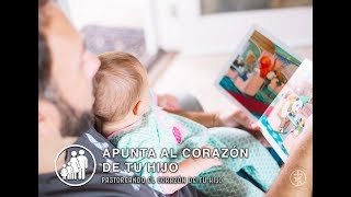 Pastoreando el corazón de tu hijo Apunta al Corazón de tu Hijo  Pr Esteban Gálvez [upl. by Kilroy]