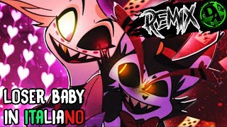 HAZBIN HOTEL  Loser Baby IN ITALIANO 🇮🇹 RemixCover Feat PPerPepone [upl. by Nal]