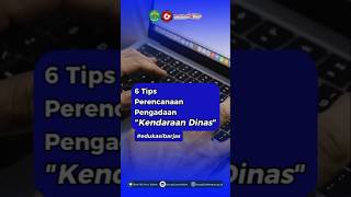 ini dia 6 tips perencanaan pengadaan kendaraan dinas edukasibarjas biropbjkaltim samarinda [upl. by Boj]