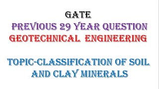 classification of soil and clay minerals Gate previous 29year questions  Unwired Academy [upl. by Sudaorb301]