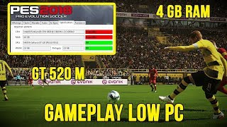 PES 2018  DEMO GAMEPLAY LOW PC 4GB RAM  GT 520 M  DUALCORE [upl. by Hibbs]