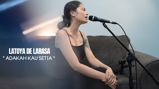 STINGS  ADAKAH KAU SETIA  LIVE COVER by LATOYA DE LARASA [upl. by Aiahc]