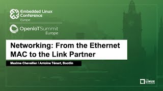 Networking From the Ethernet MAC to the Link Partner  Maxime Chevallier amp Antoine Ténart Bootlin [upl. by Peers]