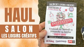 Haul Salon des Loisirs Créatifs Chartres [upl. by Monsour]