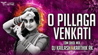 O PILAGA VENKATI NEW FOLK SONG  EDM DHOL MIX  DJ KAILASH MBNR DJ KARTHIK RK  INSTAGRAM TRENDING [upl. by Mungovan316]