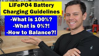 LiFePO4 Charging Guidelines What is 100 What is 0 How to Balance [upl. by Etterual]