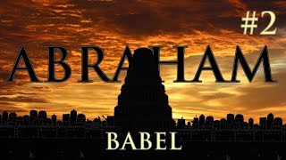 ABRAHAM 2  BABEL [upl. by Jinny593]