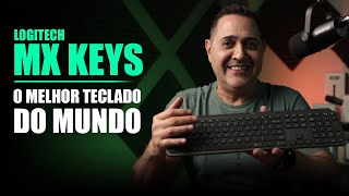 Logitech MX KEYS o MELHOR TECLADO do MUNDO  Sem fio iluminado e pra qualquer dispositivo [upl. by Borman]