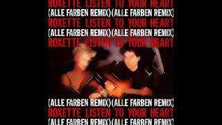 Roxette  Listen To Your Heart Alle Farben Remix Extended Version [upl. by Noterb]