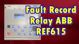 Cara Melihat Fault Record pada Relay ABB REF615 [upl. by Atteram]