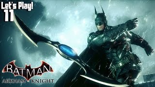 Lets Play  Batman Arkham Knight  quotAssault on the GCPDquot Episode 11 [upl. by Kemppe]