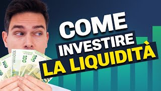 Liquidità vs Investimento La Strategia Vincente per il Tuo Patrimonio [upl. by Lizette]